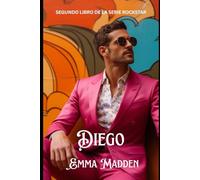 DIEGO: Segundo libro de la Serie Rockstar