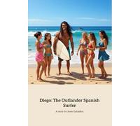 Diego: The OUTLANDER Spanish Surfer