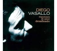 Diego Vasallo - Diego Vasallo - Canciones de Amor Desafinado.