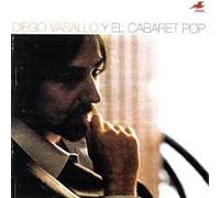 DIEGO VASALLO Y EL CABARET POP - DIEGO VASALLO Y EL CABARET POP