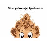 Diego y el reno que dejó de correr