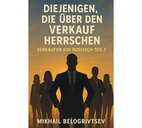 Diejenigen, die über den Verkauf herrschen: Verkäufe im russischen Stil, Teil 2