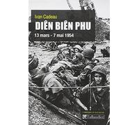 Diên Bên Phu: 13 mars-7 mai 1954