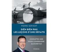 Pierre Servent – Diên Biên Phu – Les leçons d'une défaite – Broché