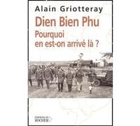 Dien Bien Phu Pierre Messmer (Préface), Alain Griotteray (Auteur)