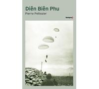 Pierre Pellissier – Diên Biên Phu – 20 novembre 1953–7 mai 1954 – Poche (Essai)