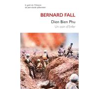 Dien Bien Phu: Un coin d'Enfer
