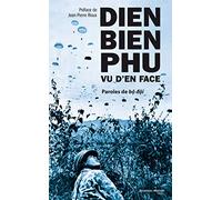 Dien Bien Phu vu d'en face: Paroles de bô dôi