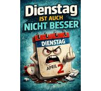 Dienstag ist auch nicht besser: Der Montag in Tarnfarbe