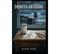 Dientes de Leche: Una historia de terror sobre niños siniestros e infección biológica