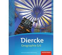 Diercke Geographie 5 /6. Schulbuch. Baden-Württemberg: Ausgabe 2016