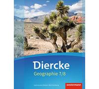 Diercke Geographie 7 / 8. Schulbuch. Baden-Württemberg: Ausgabe 2016