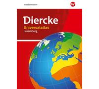 Diercke Universalatlas Luxemburg 2020: Ausgabe 2020 - 5. Schuljahr bis 12. Schuljahr