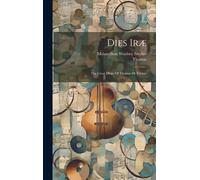 Dies Iræ: The Great Dirge Of Thomas De Celano