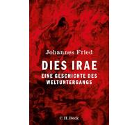 Dies irae: Eine Geschichte des Weltuntergangs