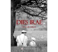 Dies Irae - Jour de colère - DARBON Roxane - Beaurepaire Eds - broché - Roman