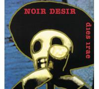 Noir Desir - Dies Irae