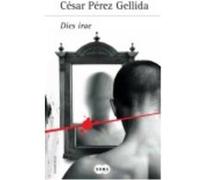 Dies Irae: Versos, Canciones Y Trocitos Ii - César Pérez Gellida César Pérez Gellida (Auteur)