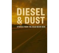 Diesel and Dust