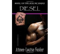 Diesel: Book 1 of the Aces MC Series