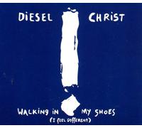 Diesel Christ - Walking in My Shoes (3 Mixes)