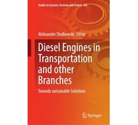 Diesel Engines in Transportation and other Branches: Towards sustainable Solutions