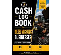 Diesel Mechanic Cash Log Book: Income & Expense Tracker for Diesel Mechanics