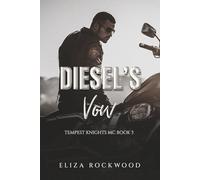 Diesel’s Vow: A Tempest Knight’s MC Age Gap, Single Mom, Friends-to-Lovers Insta-Love Romance
