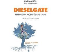 Dieselgate Karima Delli (Auteur), Xavier Maurel (Auteur), Audrey Pulvar (Préface)