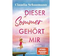 Dieser Sommer gehört mir: Roman - Der großartige neue Sommerroman der SPIEGEL-Bestsellerautorin