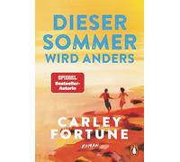 Dieser Sommer wird anders: Roman - Eine knisternde Summer-Romance von der Autorin von 'Fünf Sommer mit dir' - NETFLIX-Verfilmung in Vorbereitung