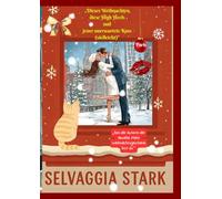 „Dieses Weihnachten, diese High Heels und jener unerwartete Kuss (vielleicht)“: Ein eleganter Weihnachtsroman voller Ironie, Gefühl und Magie… mit einer sehr weisen Katze