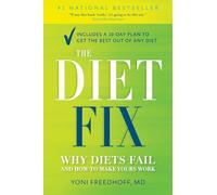 Diet Fix : Why Diets Fail and How to Make Yours Wo