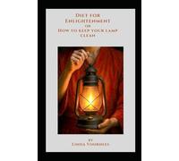 Diet for Enlightenment: or How to Keep Your Lamp Clean