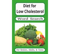 Diet for Low Cholesterol Word Search:: Word Searches Puzzle Book with Easy to Read Print about Healthy Diet to Reduce High Level of Cholesterol in the ... Gift for Vacations, Holidays, and Free Times.