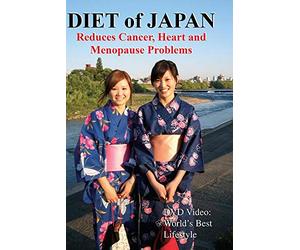 DIET of JAPAN: Reduces Cancer, Heart and Menopause Problems