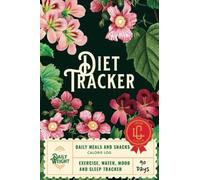 Diet Tracker: Track your Daily Meals with Calories, Daily Weight, Exercise, Water, Mood and Sleep for Women