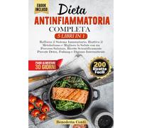DIETA ANTINFIAMMATORIA COMPLETA 5 LIBRI IN 1: Rafforza il Sistema Immunitario, Riattiva il Metabolismo e Migliora la Salute, +200 Ricette Scientificamente Provate Detox, Fodmap e Digiuno Intermittente