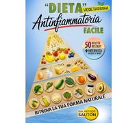 Dieta Antinfiammatoria Vegetariana Facile: Ritrova la tua forma naturale anche con una vita frenetica e pasti fuori casa. Include 50 Ricette Restart e un’intervista inedita sull’acqua di mare