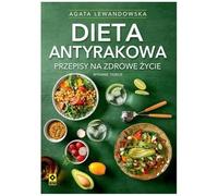 Dieta antyrakowa: Przepisy na zdrowe życie