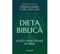 Dieta biblica - Jordan Rubin, Josh Axe
