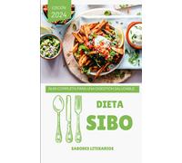 Dieta Sibo: Gua Completa Para Una Digestin Saludable (Libros De Cocina)