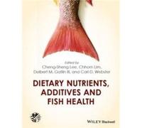 Dietary Nutrients Additives and Fish Health by ChengSheng Oceanic Institute Lee Hardcover Book ChengSheng Oceanic Institute Lee (Auteur)