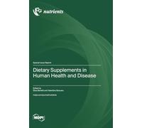 Dietary Supplements in Human Health and Disease
