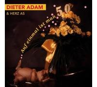 Dieter Adam & Herzas - Auf Einmal Ist Man 50 [Import]