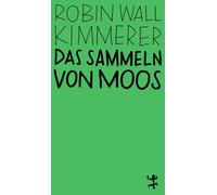 Dieter Fuchs Ro Das Sammeln von Moos: Eine Geschichte von Natur und Kult (Poche)