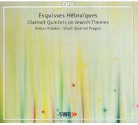 Dieter Klocker - Esquisses Hébraïques: Clarinet Quintets on Jewish Themes [Import]