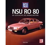 NSU RO 80 - L'Histoire Du Moteur Wankel - Dieter Korp - Motorbuch Verlag