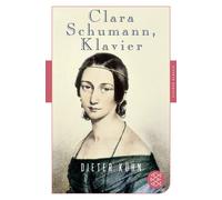 Dieter Kühn Clara Schumann, Klavier: Ein Lebensbuch (Fischer Klassik) (Poche)