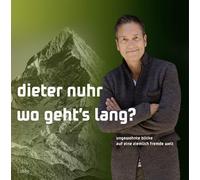 Dieter Nuhr Wo geht's lang?: Ungewohnte Blicke auf eine ziemlich fremde (Relié)